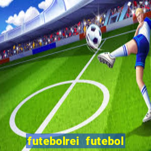 futebolrei futebol ao vivo